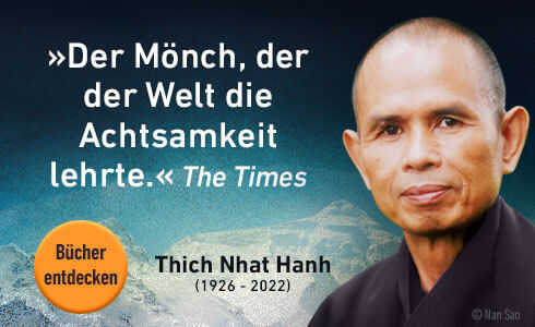 Die Bücher des weltbekannten Zen-Meisters und Friedensaktivisten Thich Nhat Than