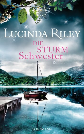 Lucinda Riley: Die Sturmschwester. Goldmann Verlag (Hardcover)