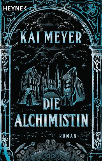 Kai Meyer: Die Alchimistin. Heyne Verlag (Taschenbuch)