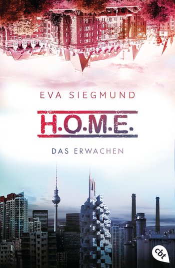 https://www.randomhouse.de/Taschenbuch/H-O-M-E-Das-Erwachen/Eva-Siegmund/cbj-Jugendbuecher/e535049.rhd