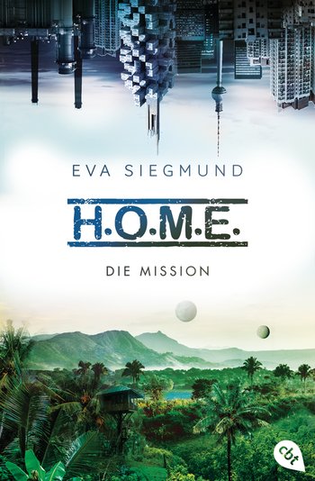 https://www.randomhouse.de/Taschenbuch/H-O-M-E-Die-Mission/Eva-Siegmund/cbj-Jugendbuecher/e535051.rhd