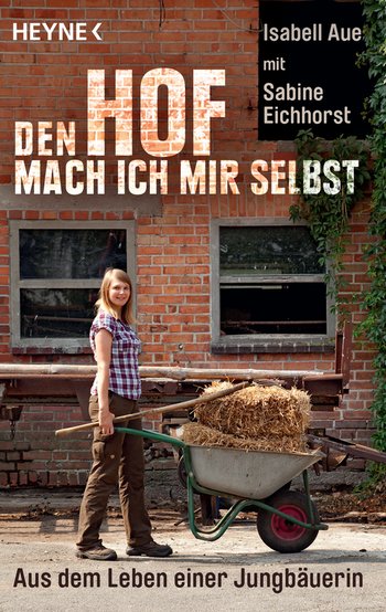 Isabell Aue Den Hof Mach Ich Mir Selbst Heyne Verlag Ebook