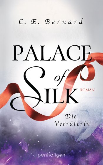 https://www.randomhouse.de/Paperback/Palace-of-Silk-Die-Verraeterin/C-E-Bernard/Penhaligon/e525888.rhd