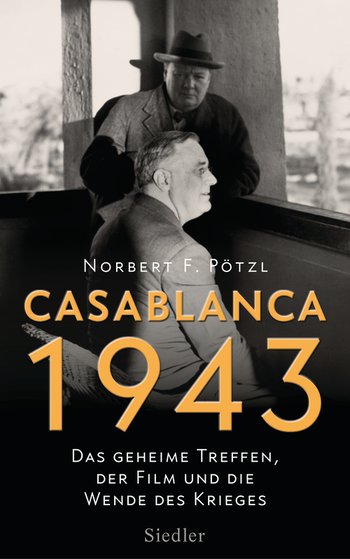Norbert F Pötzl Casablanca 1943 Siedler Verlag Gebundenes Buch