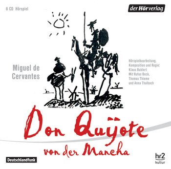 Miguel De Cervantes Saavedra Don Quijote Von Der Mancha Der
