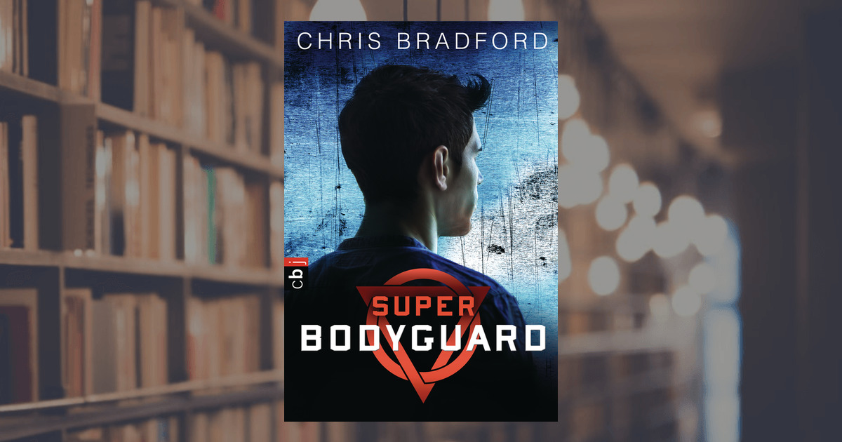 Chris Bradford Super Bodyguard Cbj Kinderbucher Ebook