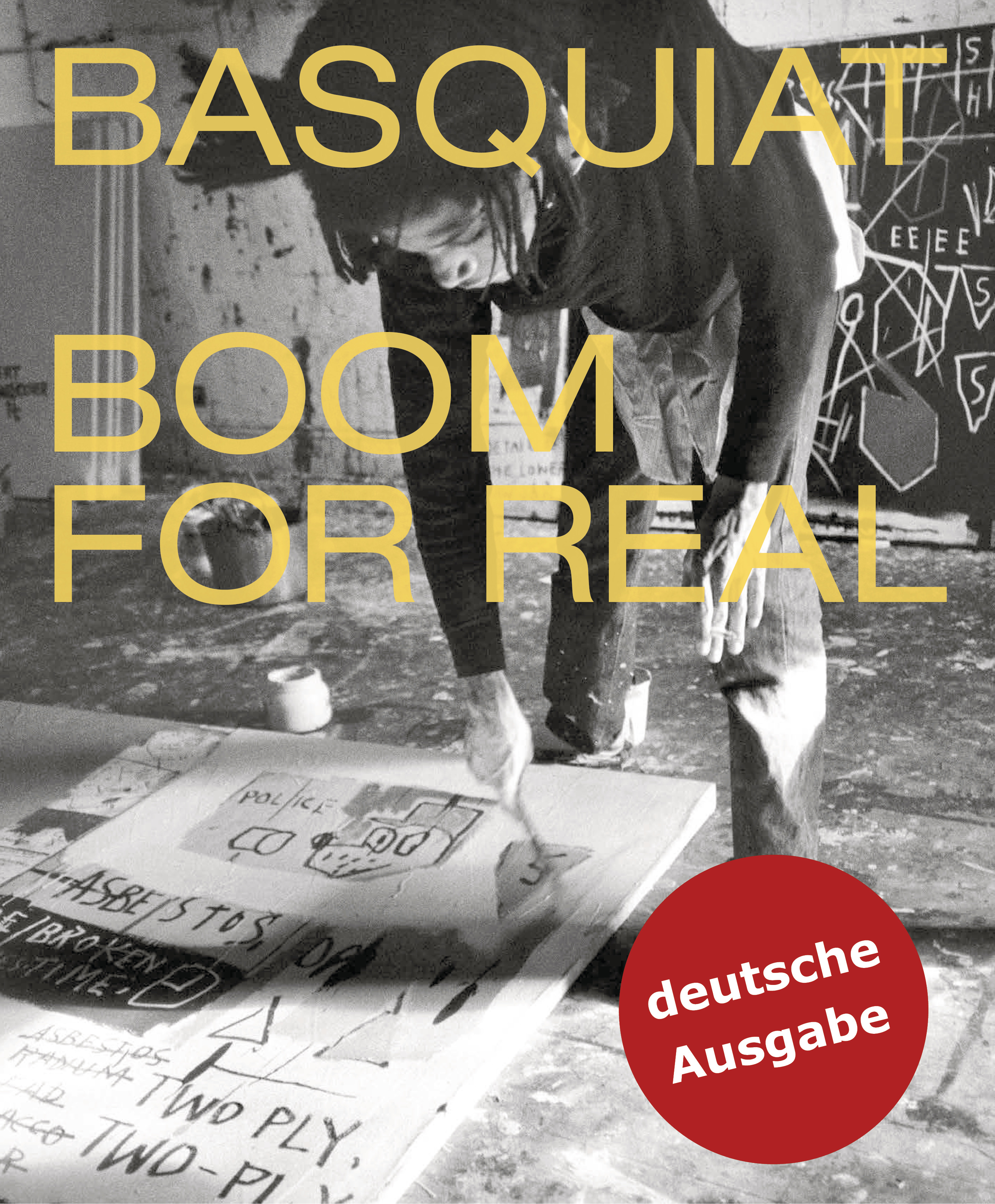 Basquiat Boom for Real (deutsch) Dieter Buchhart (Hrsg.), Eleanor Nairne (Hrsg.), Lotte Johnson (Hrsg.)