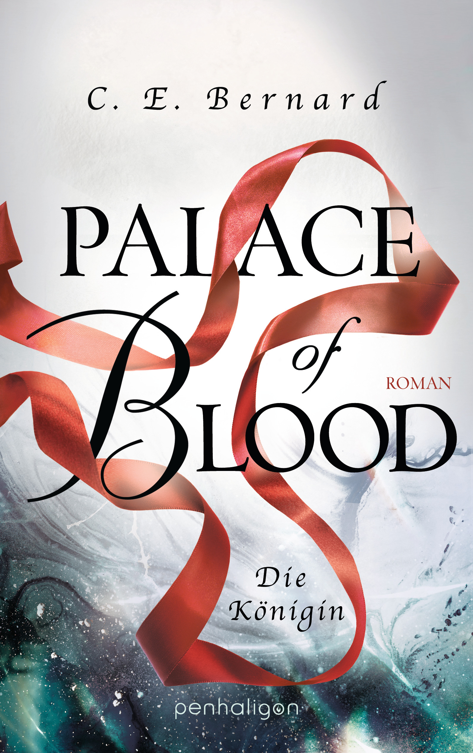 Bücherblog. Neuzugänge. Buchcover. Palace of Blood - Die Königin (Band 4) von C. E. Bernard. Penhaligon.