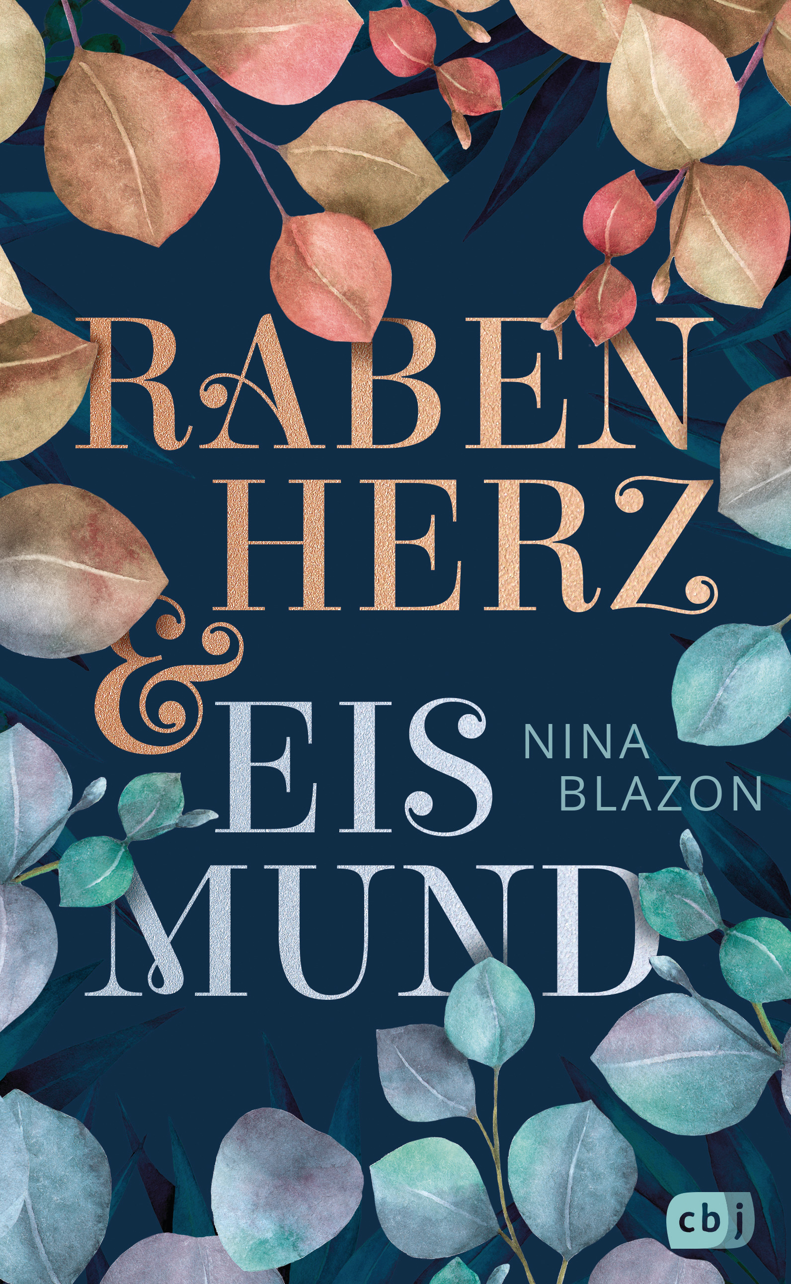 Bücherblog. Neuzugänge. Buchcover. Rabenherz und Eismund von Nina Blazon. cbj.