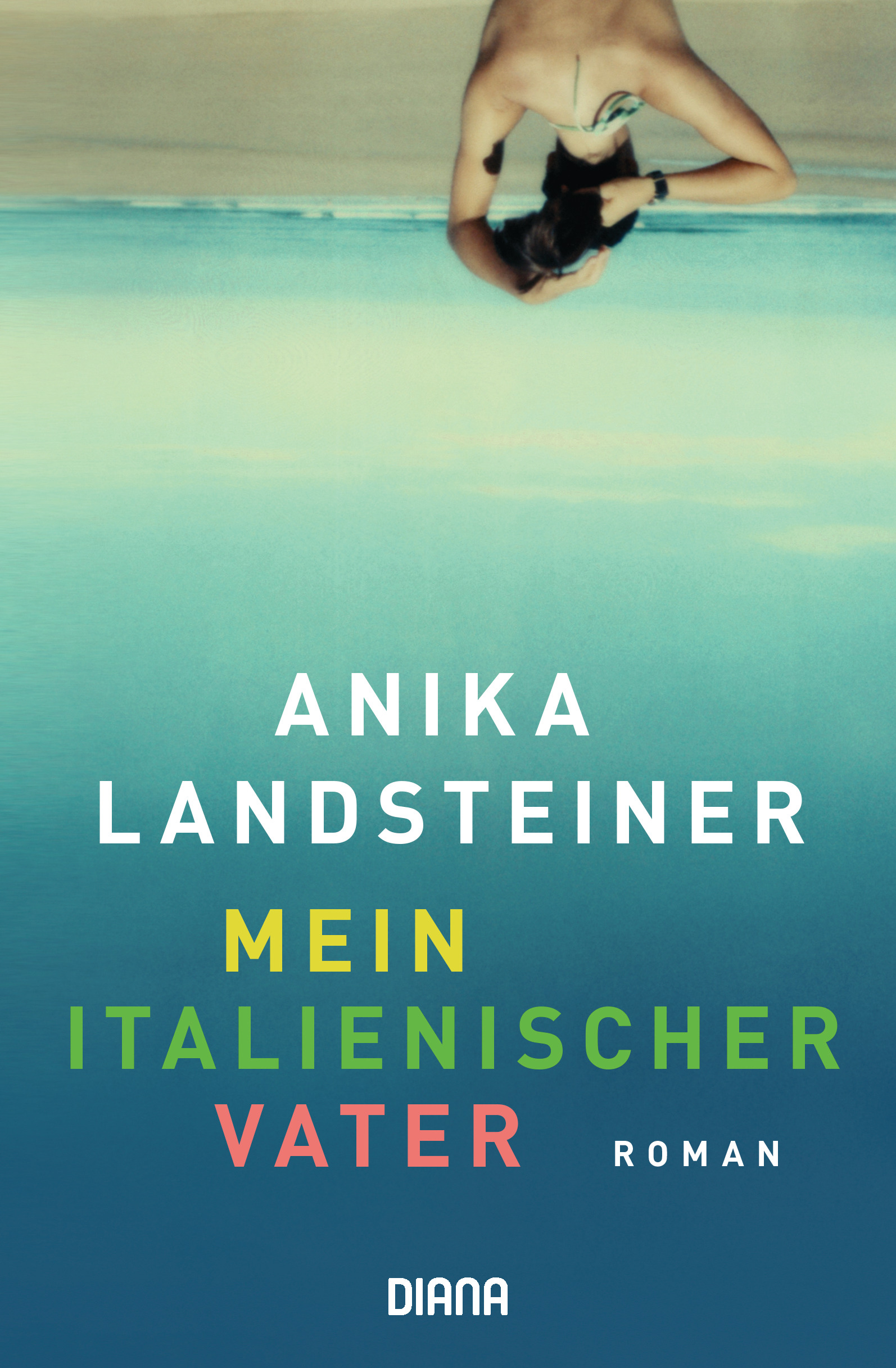 Anika Landsteiner Mein Italienischer Vater Diana Verlag Paperback